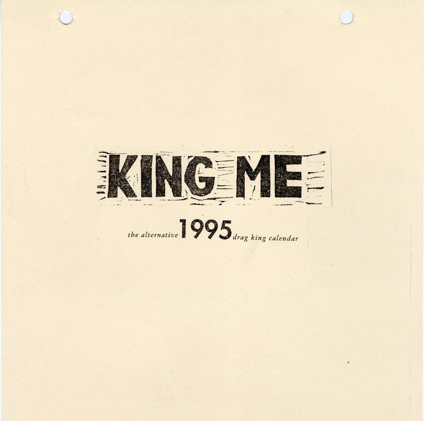 Download the full-sized PDF of King Me; The alternative 1995 drag king calendar