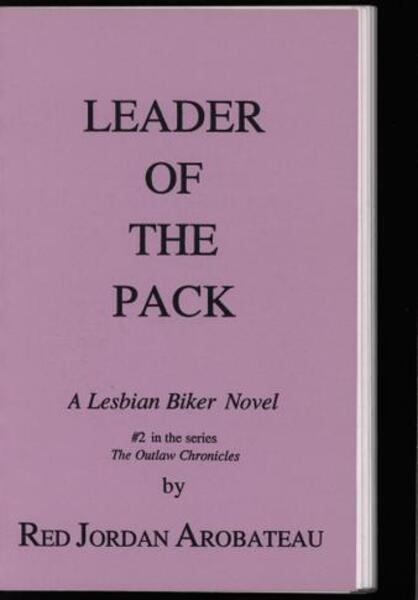 Download the full-sized image of Leader of the Pack: A Lesbian Biker Novel