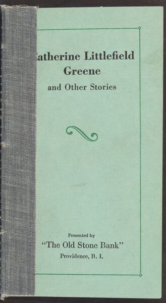 Download the full-sized image of Catherine Littlefield Greene, and other stories